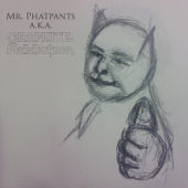 Mr. Phatpants Cover