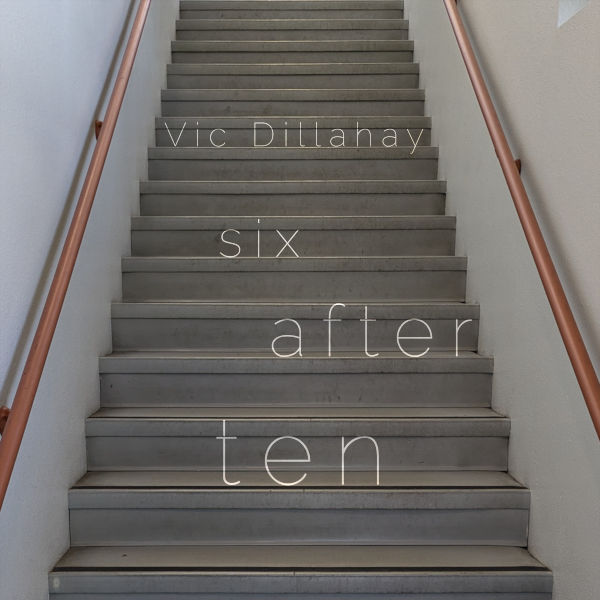 Six After Ten album cover. A long flight of grey stairs with the album title and artist name superimposed on them.